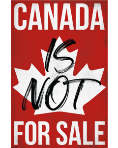 Canada Is Not For Sale