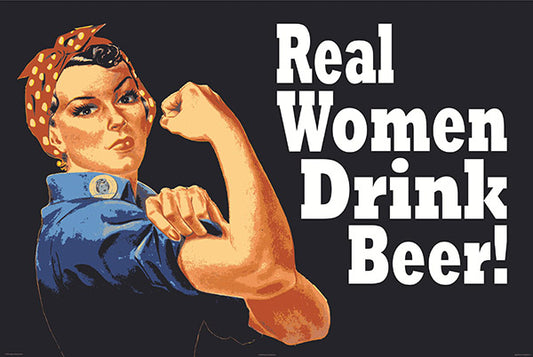 REAL WOMEN DRINK BEER!